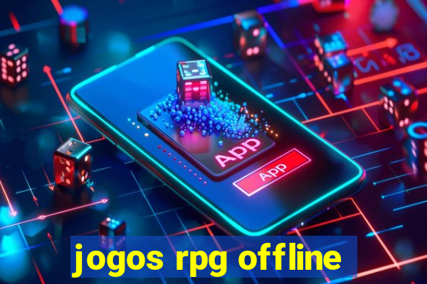 jogos rpg offline